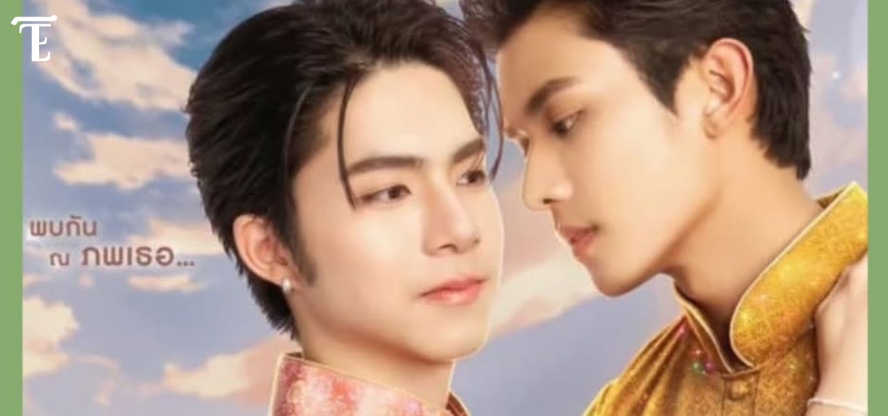 Telah Lama Dinantikan! Akhirnya Serial Boys Love ‘Love Upon A Time’ Rilis Official Trailer