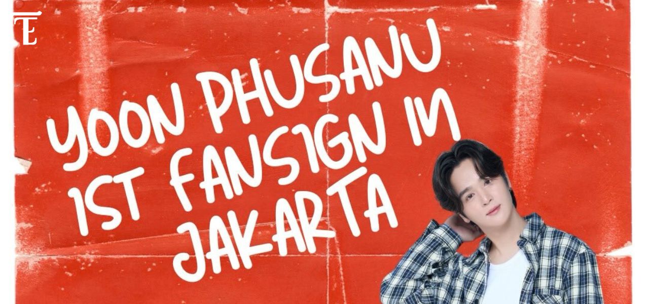 Amankan Tabunganmu! Yoon Phusanu akan Adakan Fansign Pertamanya di Jakarta